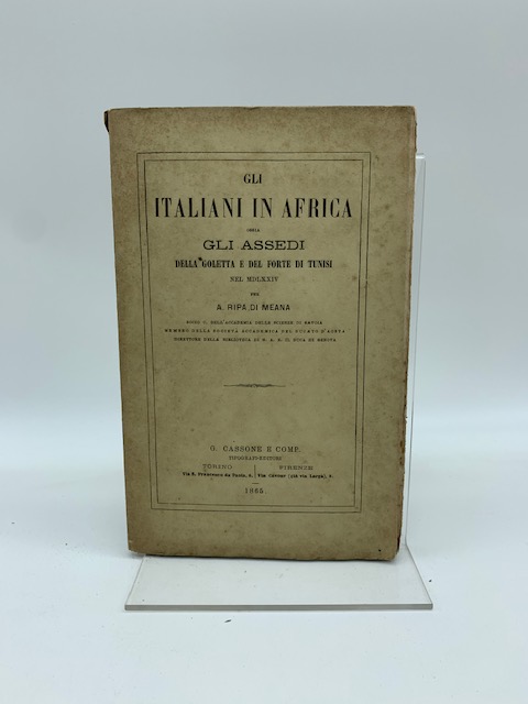 Gli italiani in Africa ossia gli assedi della Goletta e del Forte di Tunisi nel MDLXXIV